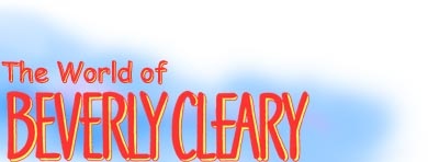 visit the world of Beverly Cleary